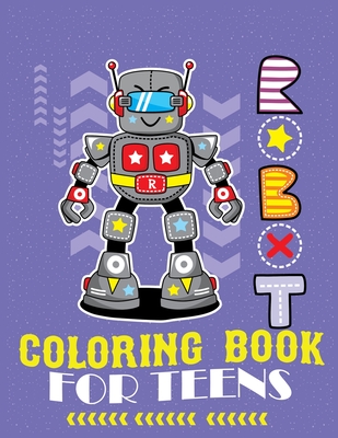 Robot coloring book For Teens: Advanced Coloring Pages for Everyone, Adults, Teens, Tweens, Older Kids, Boys, & Girls, Geometric Designs & ... Practice for Stress Relief & Relaxation - Journal, Second Language