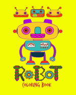 Robot Coloring Book: Giant Jumbo Images Coloring Book for Preschool Children Toddlers and Kids