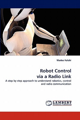 Robot Control Via a Radio Link - Halabi, Wadee