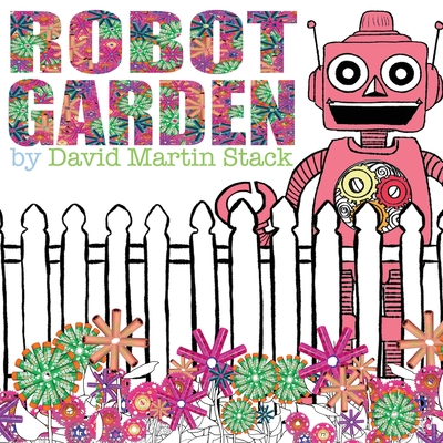 Robot Garden - 