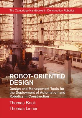 Robot-Oriented Design - Bock, Thomas, and Linner, Thomas