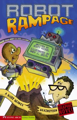 Robot Rampage: A Buzz Beaker Brainstorm - Nickel, Scott