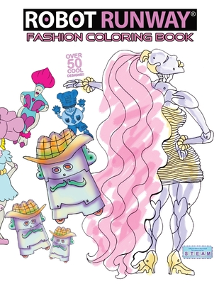 Robot Runway Fashion Coloring Book - Countee, Justin J