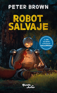 Robot Salvaje (Edici?n de la Pel?cula) / The Wild Robot (Movie Tie-In)