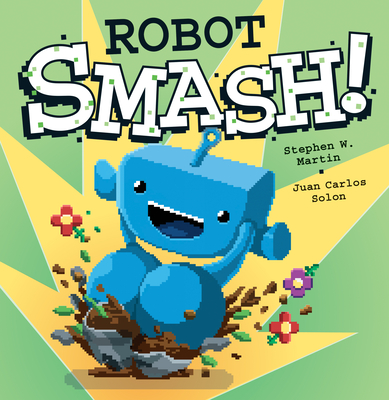 Robot Smash! - Martin, Stephen W