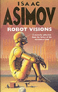 Robot Visions - Asimov, Isaac