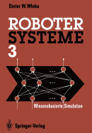 Robotersysteme 3: Wissensbasierte Simulation