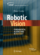 Robotic Vision: Fundamental Algorithms in Matlab(r)