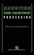 Robotics in Meat, Fish and Poultry Processing