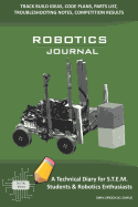 Robotics Journal - A Technical Diary for Stem Students & Robotics Enthusiasts: Build Ideas, Code Plans, Parts List, Troubleshooting Notes, Competition Results, Meeting Minutes, Dark Green Do Simple