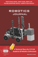 Robotics Journal - A Technical Diary for Stem Students & Robotics Enthusiasts: Build Ideas, Code Plans, Parts List, Troubleshooting Notes, Competition Results, Meeting Minutes, Dark Red Do Simple