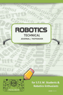 Robotics Technical Journal Notebook - For Stem Students & Robotics Enthusiasts: Build Ideas, Code Plans, Parts List, Troubleshooting Notes, Competition Results, Meeting Minutes, Green Plain1