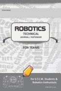 Robotics Technical Journal Notebook for Teams - For Stem Students & Robotics Enthusiasts: Build Ideas, Code Plans, Parts List, Troubleshooting Notes, Competition Results, Dark Gray Plain