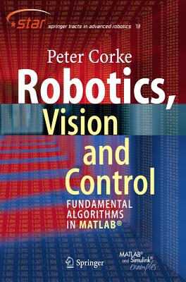 Robotics, Vision and Control: Fundamental Algorithms in MATLAB - Corke, Peter