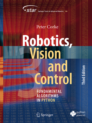 Robotics, Vision and Control: Fundamental Algorithms in Python - Corke, Peter