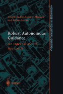 Robust Autonomous Guidance: An Internal Model Approach