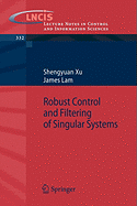 Robust Control and Filtering of Singular Systems