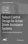 Robust Control Design for Active Driver Assistance Systems: A Linear-Parameter-Varying Approach