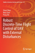 Robust Discrete-Time Flight Control of UAV with External Disturbances