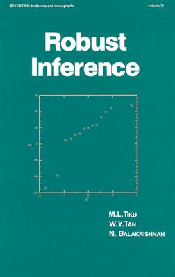 Robust Inference - Tiku, Moti L, PH.D., and Tan, W Y, PH.D., and Balakrishnan, N