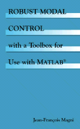 Robust Modal Control with a Toolbox for Use with Matlaba (R)