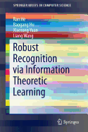 Robust Recognition via Information Theoretic Learning