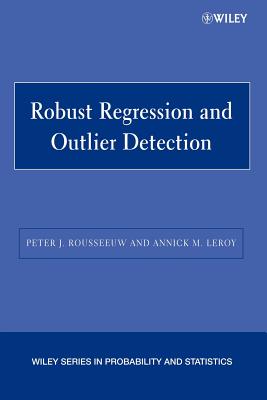Robust Regression and Outlier Detection - Rousseeuw, Peter J, and LeRoy, Annick M