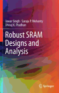 Robust Sram Designs and Analysis