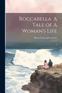 Roccabella: A Tale of a Woman's Life: 2