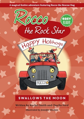 Rocco the Rock Star Swallows the Moon: Christmas Eve Bedtime Story, Chapter Book For Kids - Ford, Charlie, and Smith, Rachel