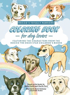 Rocco's Totally Pawsome Coloring Book For Dog Lovers: Dog Coloring Book for Kids 4+