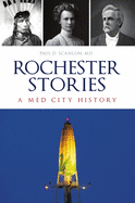 Rochester Stories: A Med City History