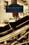 Rochester's Lakeside Resorts and Amusement Parks