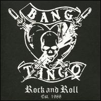 Rock and Roll Est. 1988 - Bang Tango