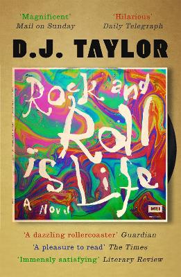 'Rock and Roll is Life': The True Story of the Helium Kids by One Who Was There: A Novel - Taylor, D.J.