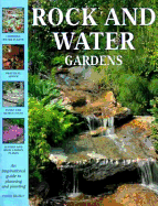 Rock and Water Gardens: An Inspirational Guide to Planning and Planting