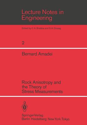 Rock Anisotropy and the Theory of Stress Measurements - Amadei, Bernard