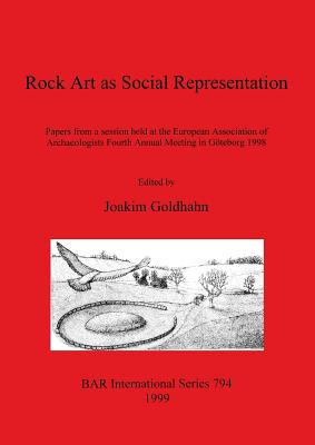 Rock Art as Social Representation - Goldhahn, Joakim (Editor)