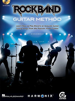 Rock Band Guitar Method: Learn How to Play Electric or Acoustic Guitar Using Songs from the Popular Video Game! - Boduch, Doug