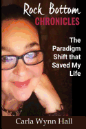 Rock Bottom Chronicles: The Paradigm Shift That Saved My Life