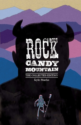 Rock Candy Mountain Complete - Starks, Kyle