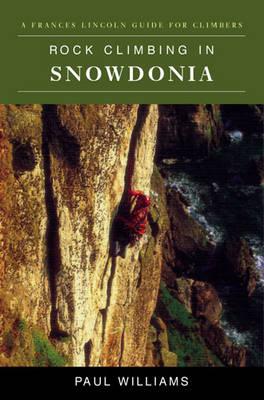 Rock Climbing in Snowdonia - Williams, Paul, Dr.