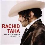 Rock el Casbah: The Best of Rachid Taha - Rachid Taha