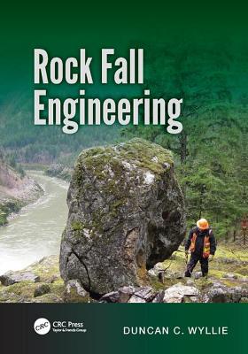 Rock Fall Engineering - Wyllie, Duncan C.
