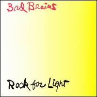 Rock for Light - Bad Brains