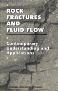 Rock Fractures and Fluid Flow: Contemporary Understanding and Applications - National Research Council, and Division on Earth and Life Studies, and Commission on Geosciences Environment and Resources
