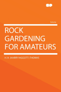 Rock gardening for amateurs