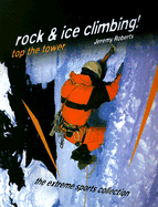 Rock & Ice Climbing! Top the Tower