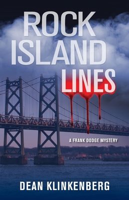 Rock Island Lines: A Frank Dodge Mystery - Klinkenberg, Dean