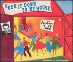 Rock It Down to My House - Justin Tubb